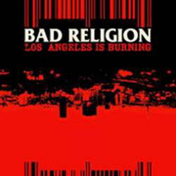 Bad Religion : Los Angeles Is Burning